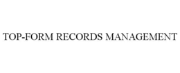 TOP-FORM RECORDS MANAGEMENT trademark