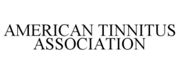 AMERICAN TINNITUS ASSOCIATION trademark