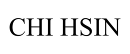 CHI HSIN trademark