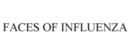 FACES OF INFLUENZA trademark
