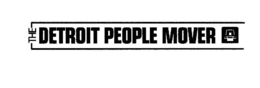 THE DETROIT PEOPLE MOVER trademark