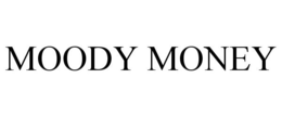 MOODY MONEY trademark