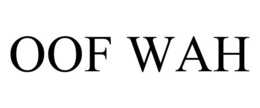 OOF WAH trademark