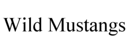 WILD MUSTANGS trademark