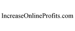 INCREASEONLINEPROFITS.COM trademark