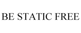 BE STATIC FREE trademark