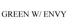 GREEN W/ ENVY trademark