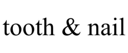 TOOTH & NAIL trademark