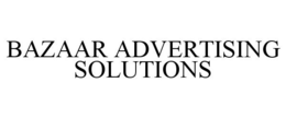 BAZAAR ADVERTISING SOLUTIONS trademark