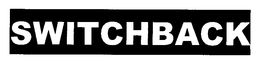 SWITCHBACK trademark