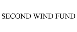 SECOND WIND FUND trademark