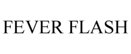FEVER FLASH trademark
