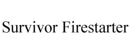 SURVIVOR FIRESTARTER trademark