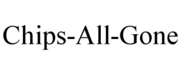 CHIPS-ALL-GONE trademark