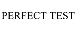 PERFECT TEST trademark