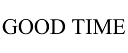GOOD TIME trademark