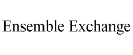 ENSEMBLE EXCHANGE trademark