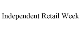 INDEPENDENT RETAIL WEEK trademark