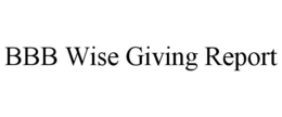 BBB WISE GIVING REPORT trademark