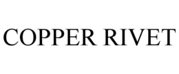 COPPER RIVET trademark