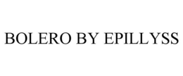 BOLERO BY EPILLYSS trademark