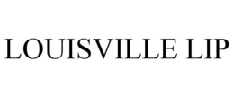LOUISVILLE LIP trademark