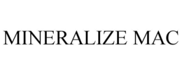 MINERALIZE MAC trademark