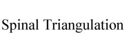 SPINAL TRIANGULATION trademark