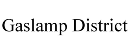 GASLAMP DISTRICT trademark