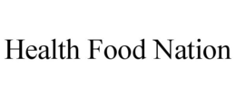 HEALTH FOOD NATION trademark