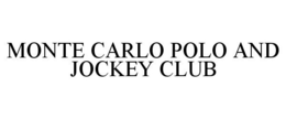MONTE CARLO POLO AND JOCKEY CLUB trademark