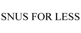 SNUS FOR LESS trademark