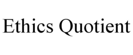 ETHICS QUOTIENT trademark