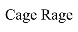 CAGE RAGE trademark
