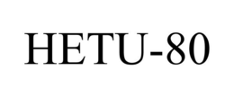 HETU-80 trademark