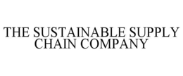THE SUSTAINABLE SUPPLY CHAIN COMPANY trademark