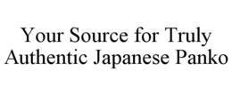 YOUR SOURCE FOR TRULY AUTHENTIC JAPANESE PANKO trademark