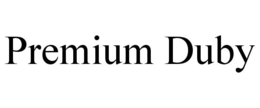 PREMIUM DUBY trademark