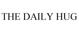 THE DAILY HUG trademark