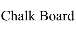 CHALK BOARD trademark