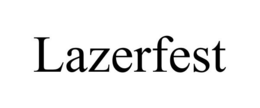 LAZERFEST trademark