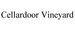 CELLARDOOR VINEYARD trademark