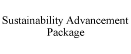 SUSTAINABILITY ADVANCEMENT PACKAGE trademark