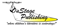 ONSTAGE PUBLISHING "WHERE CHILDREN'S LITERATURE IS CENTERSTAGE" trademark