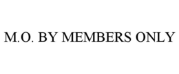 M.O. BY MEMBERS ONLY trademark