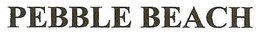 PEBBLE BEACH trademark