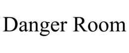 DANGER ROOM trademark