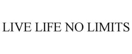 LIVE LIFE NO LIMITS trademark