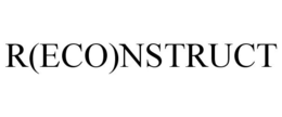 R(ECO)NSTRUCT trademark