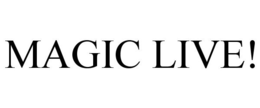 MAGIC LIVE! trademark
